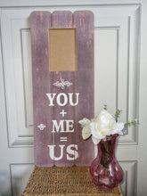 Load image into Gallery viewer, Photo Frame Wall Art, 'You & Me = Us' Stylish Unique Hanging Or Free Standing Gift