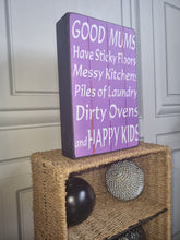 Load image into Gallery viewer, Good Mums Have Sticky Floors And Happy Kids Message Block, Home Gift 25x16x5cm