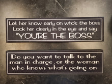 Load image into Gallery viewer, Man In Charge Woman Who Knows Home Interior Sign Laminated Decor Wall Art Novelty 50x12 cm (Copy)