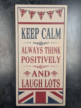 Load image into Gallery viewer, Keep Calm Always Thing Positively Home Interior Sign British Flag Wall Art 48x24cm