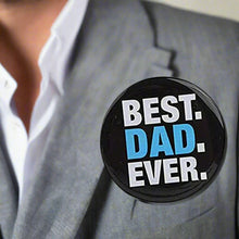 Load image into Gallery viewer, Best Dad Ever Novelty Giant Badge With Stand, Father's Day or Dad's Birthday Gift