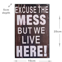 Load image into Gallery viewer, Excuse the Mess But We Live Here Message Block, 25x16x5cm