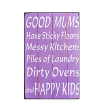 Load image into Gallery viewer, Good Mums Have Sticky Floors And Happy Kids Message Block, Home Gift 25x16x5cm