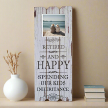 Load image into Gallery viewer, Wall Art Photo Frame Gift, 'Retired And Happy Spending Our Kids Inheritance'