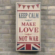 Load image into Gallery viewer, Keep Calm Make Love Not War Home Interior Sign British Flag Wall Art 48x24cm