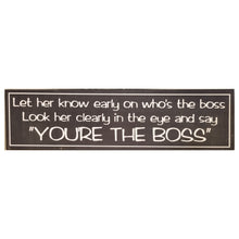 Load image into Gallery viewer, You're The Boss Home Interior Sign Laminated Decor Wall Art 50x12 cm