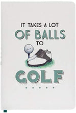 Load image into Gallery viewer, A5 Novelty Design Hardback Golf Notebook - It Takes A Lot of Balls to Golf
