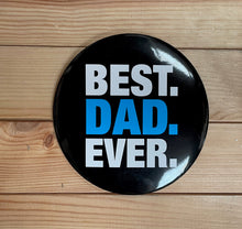Load image into Gallery viewer, Best Dad Ever Novelty Giant Badge With Stand, Father's Day or Dad's Birthday Gift
