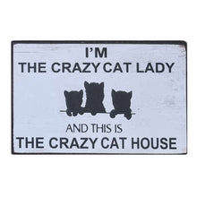 Load image into Gallery viewer, Im The Crazy Cat Lady Quality Wooden Laminated Sign Gift 25x16cm