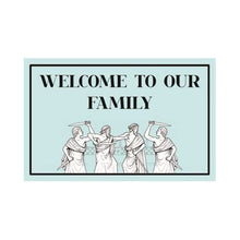 Load image into Gallery viewer, Welcome To Our Family Quality Wall Art Novelty Humorous Sign Gift 25x16cm