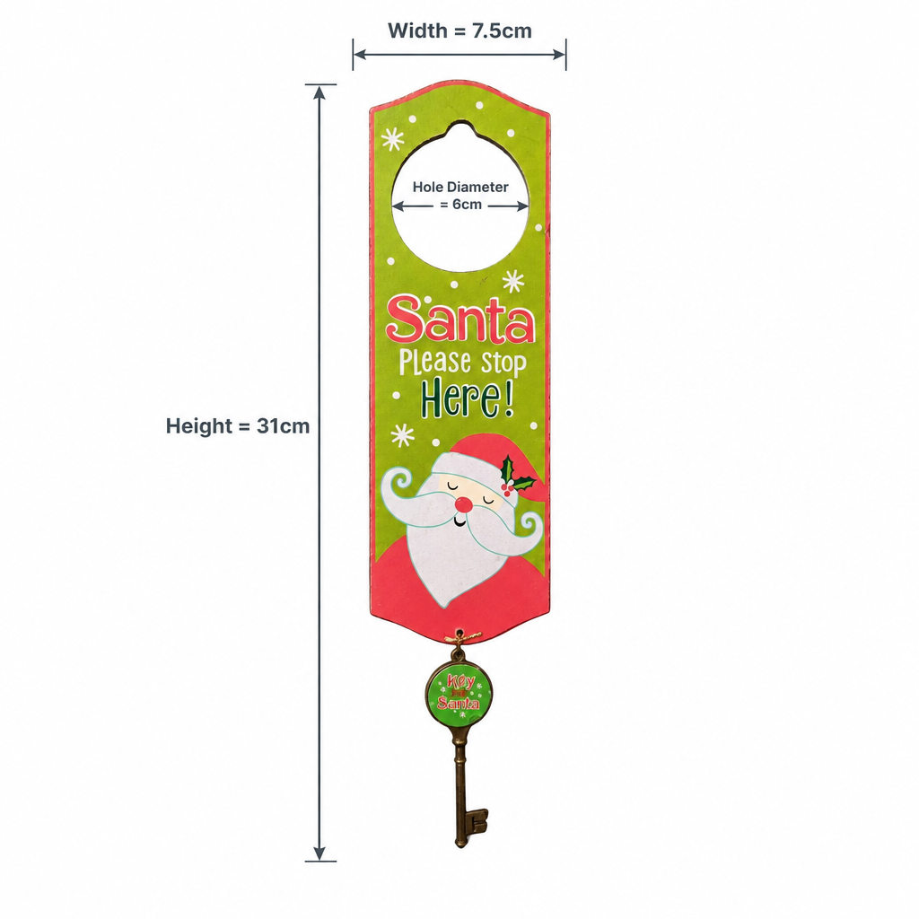 a santa stop here sign showing the heightas 31cm, the width as 7.5cm and the diameter of the hole 6cm