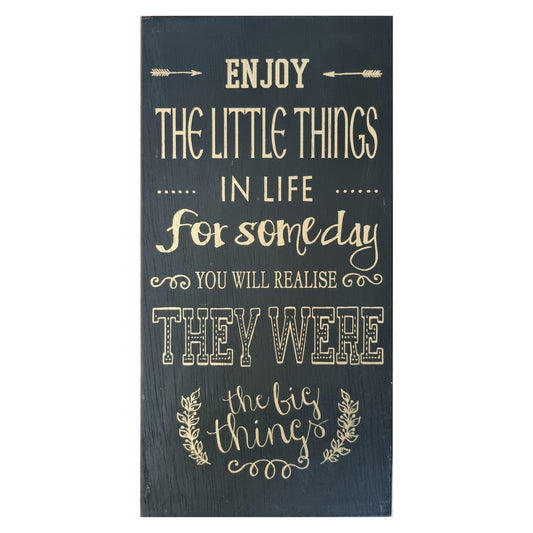 Enjoy The Little Things Sign Free Standing Or Wall Mount Stylish Gold Writing 40x20cm