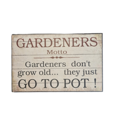 Load image into Gallery viewer, Wooden Sign Gardeners Motto Funny Gift Message Plaque Home Decor 25x16cm
