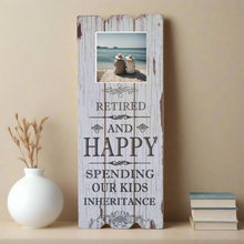 Load image into Gallery viewer, Wall Art Photo Frame Gift, &#39;Retired And Happy Spending Our Kids Inheritance&#39;
