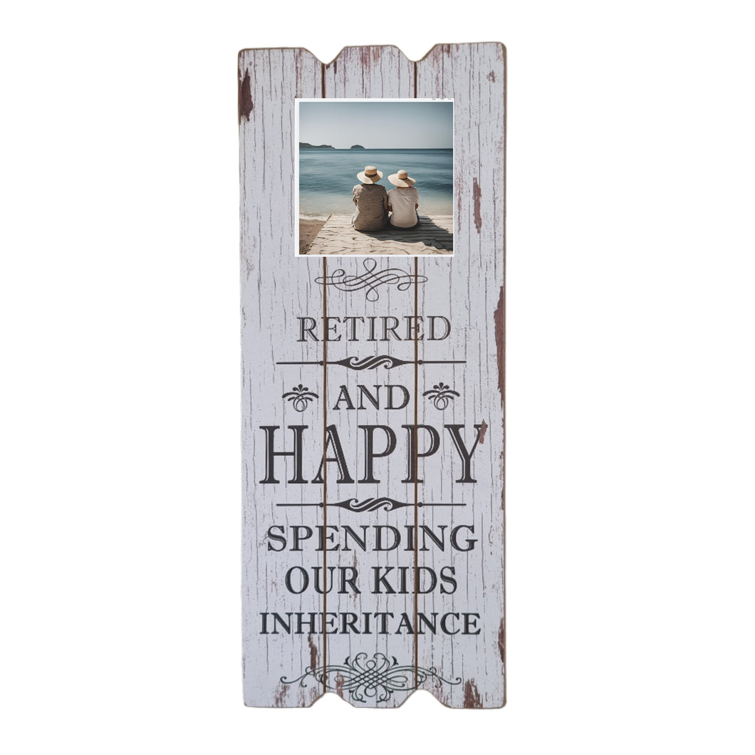 Wall Art Photo Frame Gift, 'Retired And Happy Spending Our Kids Inheritance'