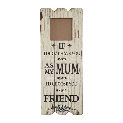 Wooden Photo Frame Wall Art With Beautiful Mum Friend Gift Message