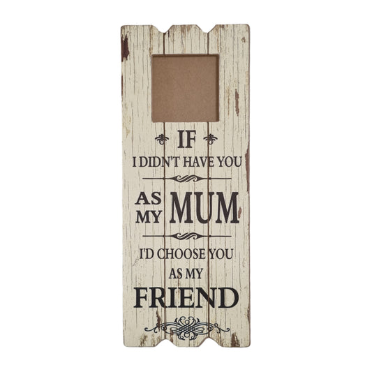 Wooden Photo Frame Wall Art With Beautiful Mum Friend Gift Message