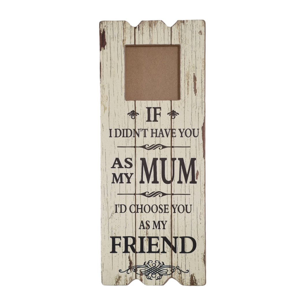 Wooden Photo Frame Wall Art With Beautiful Mum Friend Gift Message