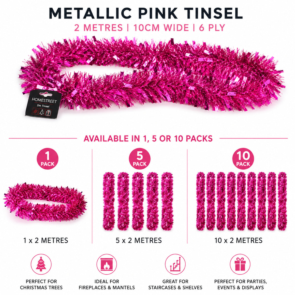 Metallic pink tinsel garland shown on a white background with product text, pack sizes, and usage suggestions. The garland is labeled as 2 metres, 10cm wide, and 6 ply, with a Home Street brand tag visible.