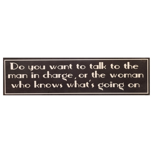 Man In Charge Woman Who Knows Home Interior Sign Laminated Decor Wall Art Novelty 50x12 cm (Copy)