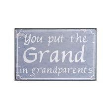 Load image into Gallery viewer, You Put The Grand In Grandparents Block Sign Gift 25x16x5cm
