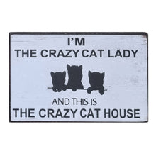 Load image into Gallery viewer, Im The Crazy Cat Lady Quality Wooden Laminated Sign Gift 25x16cm

