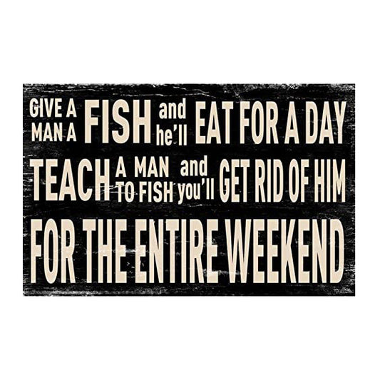 Wooden Laminated Sign 'Give A Man A Fish' Ideal Humorous Gift Message Plaque 25x16cm