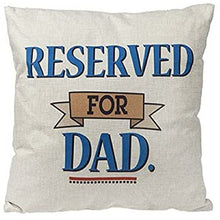 Load image into Gallery viewer, Reserved For Dad Cushion With Firm Inner Pad Ideal Home Gift Cushions
