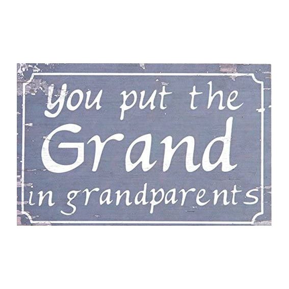 You Put The Grand In Grandparents Stylish Gift Sign Wall Art Plaque 25x16cm