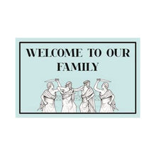 Load image into Gallery viewer, Welcome To Our Family Quality Wall Art Novelty Humorous Sign Gift 16x25cm
